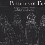 Patterns of fashion - Janet Arnold - Snowshill Collection - Eighteenth Century Costume Patterns - History of English Costume - Patterns for Georgian Clothing - Robe a la Francais - Pet-en-lair - Court Mantuas - 18th Century Dress - What people wore:18th cent - HandBound Costumes